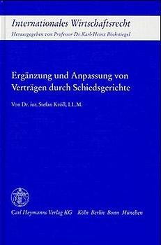 Ergänzung und Anpassung von Verträgen durch Schiedsgerichte