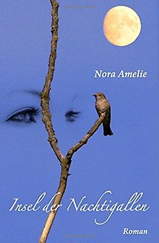 Insel der Nachtigallen 1 - Amelie, Nora