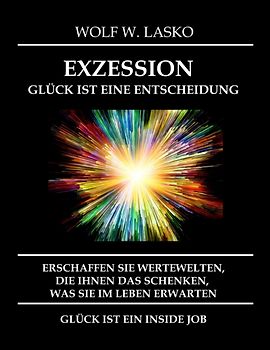 EXZESSION - GLÜCK IST EINE ENTSCHEIDUNG