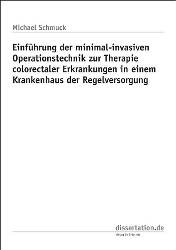 Einführung der minimal-invasiven Operationstechnik zur Therapie colorectaler Erkrankungen in einem Krankenhaus der Regelversorgung