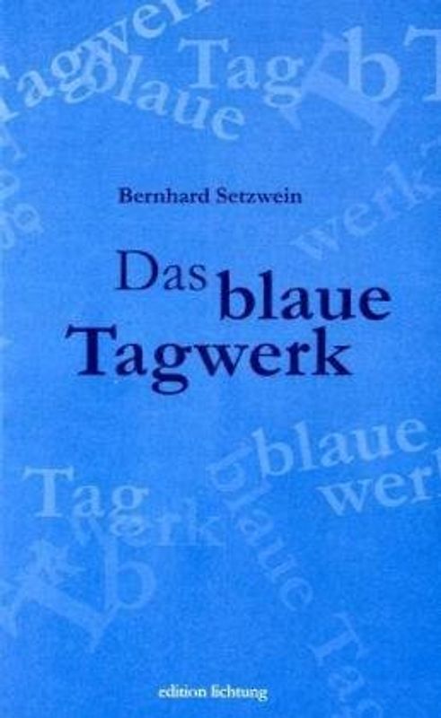 Das blaue Tagwerk