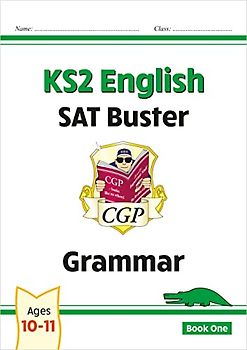 KS2 English SAT Buster: Grammar - Book 1 (for the 2024 tests) (CGP SATS English)