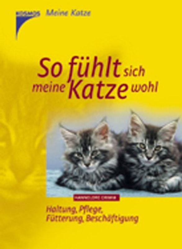 So fühlt sich meine Katze wohl. Haltung, Pflege, Fütterung und Beschäftigung