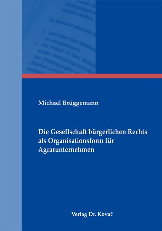 Die Gesellschaft bürgerlichen Rechts als Organisationsform für Agrarunternehmen