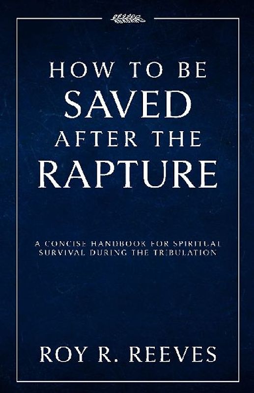 How to Be Saved After the Rapture