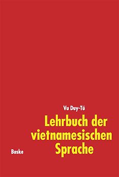 Lehrbuch der vietnamesischen Sprache. Mit Übungen und Lösungen