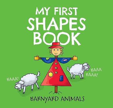 My First Shapes Book: Barnyard Animals