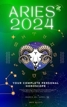 Your Complete Aries 2024 Personal Horoscope: Monthly Astrological Prediction Forecast Readings of Every Zodiac Astrology Sun Star Signs- Love, ... Career, Health, Travel, Spirituality.