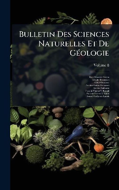 Bulletin Des Sciences Naturelles Et De GÃ(c)ologie