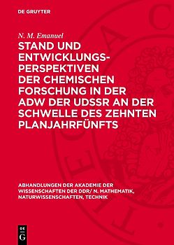 Stand und Entwicklungsperspektiven der chemischen Forschung in der AdW der UdSSR an der Schwelle des zehnten Planjahrfünfts