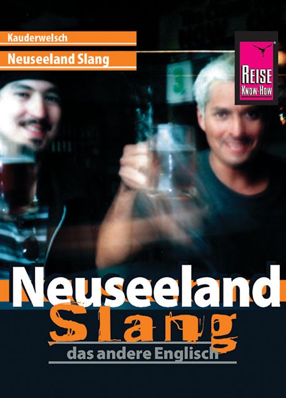 Reise Know-How Kauderwelsch Neuseeland Slang - das andere Englisch