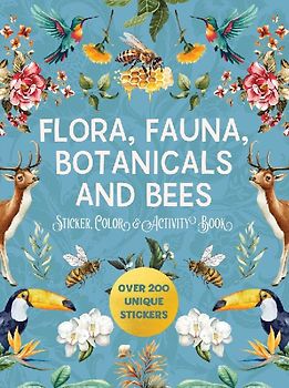Flora, Fauna, Botanicals, and Bees Sticker, Color & Activity Book
