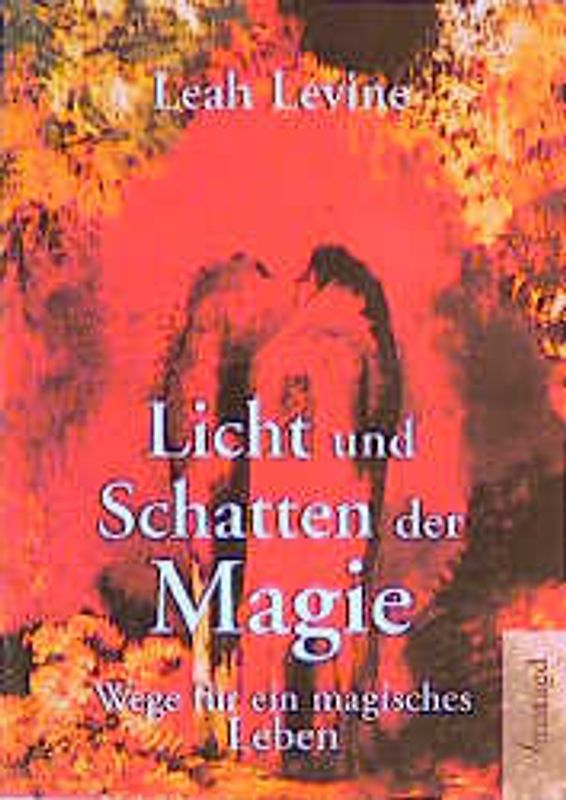 Licht und Schatten der Magie