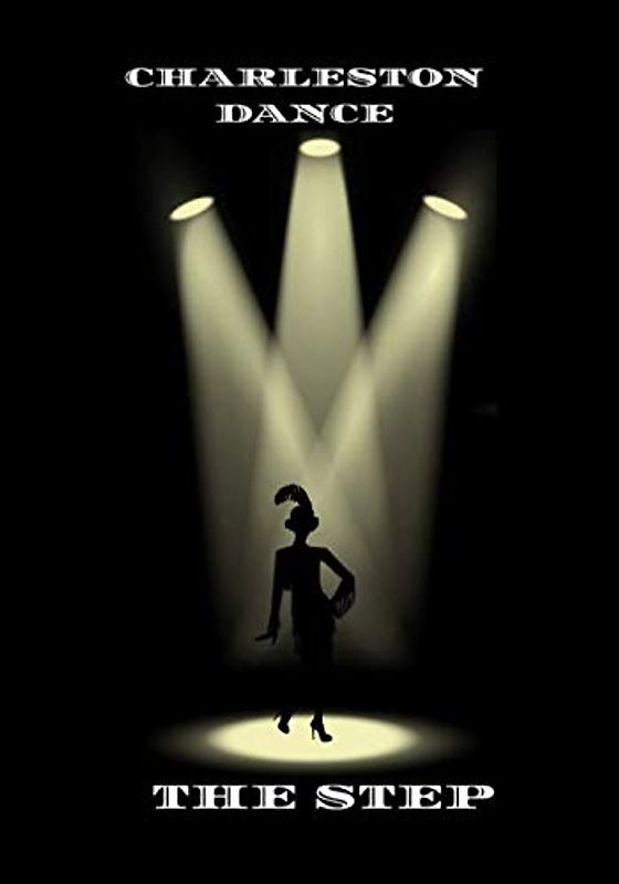 CHARLESTON DANCE: THE STEP