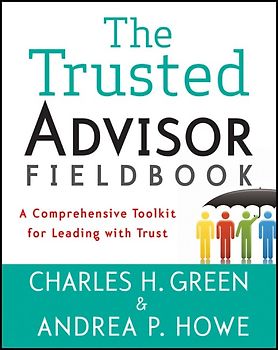 The Trusted Advisor Fieldbook