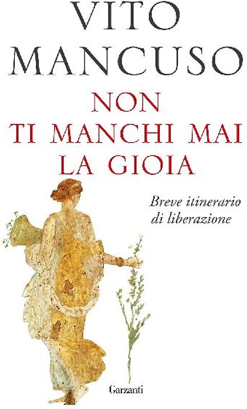 Non ti manchi mai la gioia. Breve itinerario di liberazione