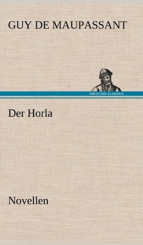 Der Horla: Novellen