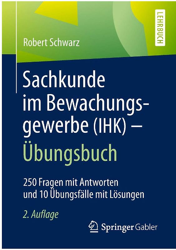 Sachkunde im Bewachungsgewerbe (IHK) - Übungsbuch