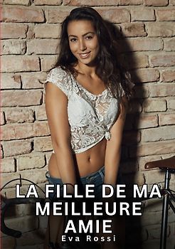 La fille de ma meilleure amie
