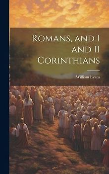 Romans, and I and II Corinthians