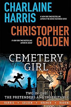 CHARLAINE HARRIS’ CEMETERY GIRL: Two-in-One―The Pretenders and Inheritance