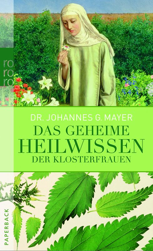 Das geheime Heilwissen der Klosterfrauen