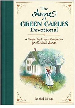 The Anne of Green Gables Devotional A Chapter-By-Chapter Companion for Kindred Spirits (English edition)