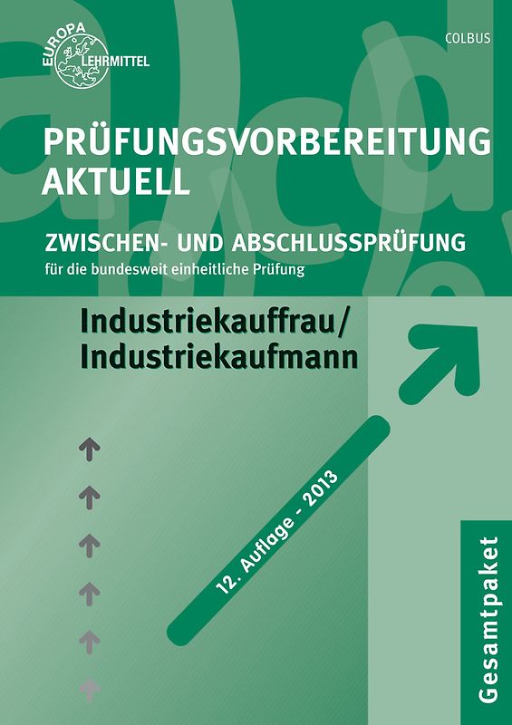 Prüfungsvorbereitung aktuell - Industriekauffrau/-mann. Zwischen- und Abschlussprüfung, Gesamtpaket