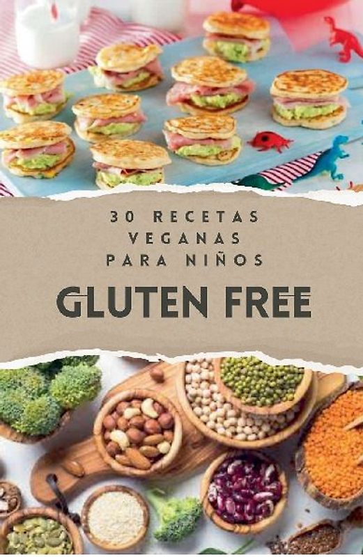 30 Recetas Veganas Para Niños Gluten Free
