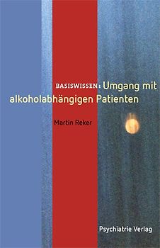 Umgang mit alkoholabhängigen Patienten