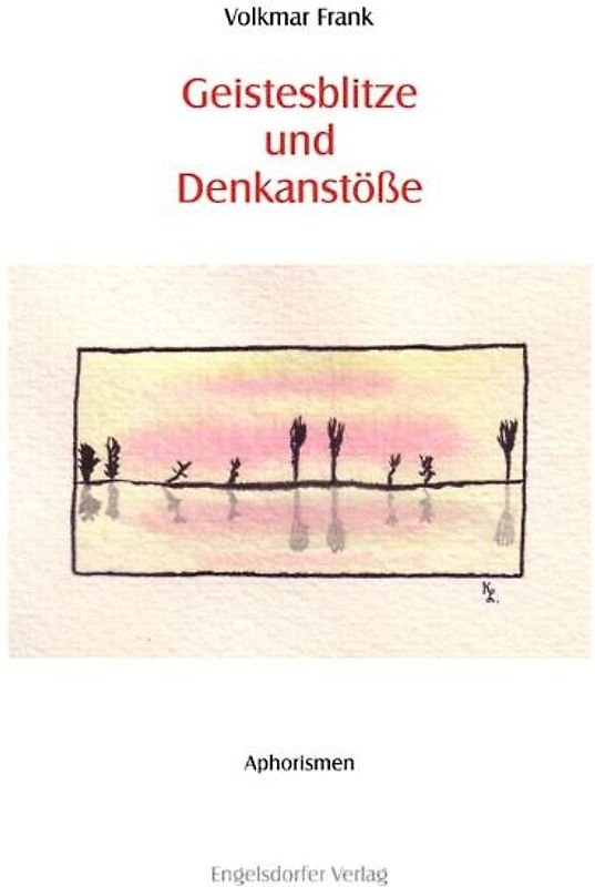 Geistesblitze und Denkanstöße