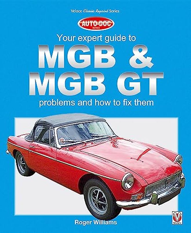 MGB & MGB GT: Your Expert Guide to Problems & How to Fix Them (Auto-Doc)
