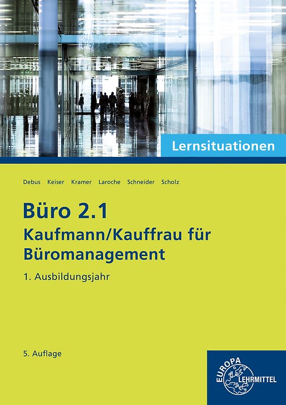Büro 2.1 - Kaufmann/Kauffrau für Büromanagement, Lernsituationen, 1. Ausbildungsjahr