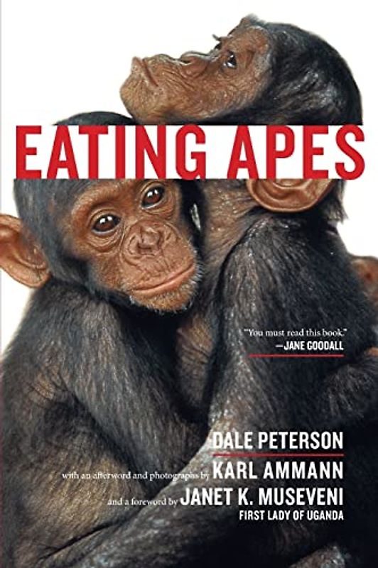 Eating Apes (California Studies in Food and Culture): Volume 6