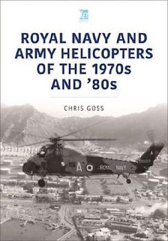 Royal Navy and Army Helicopters of the 1970s and '80s