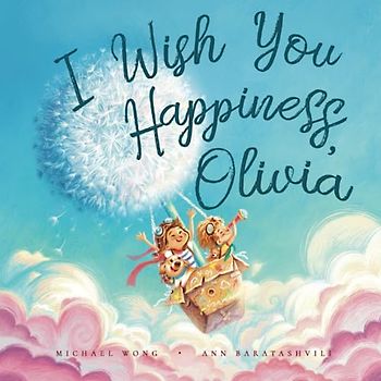 I Wish You Happiness Olivia (The Unconditional Love for Olivia Series, Band 1)