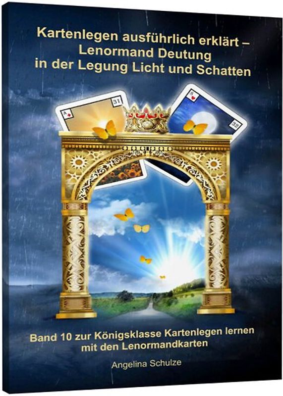 Kartenlegen ausführlich erklärt - Lenormand Deutung in der Legung Licht und Schatten
