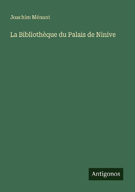 La Bibliothèque du Palais de Ninive