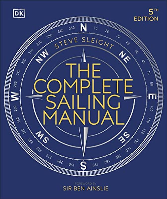 The Complete Sailing Manual (DK Complete Manuals)