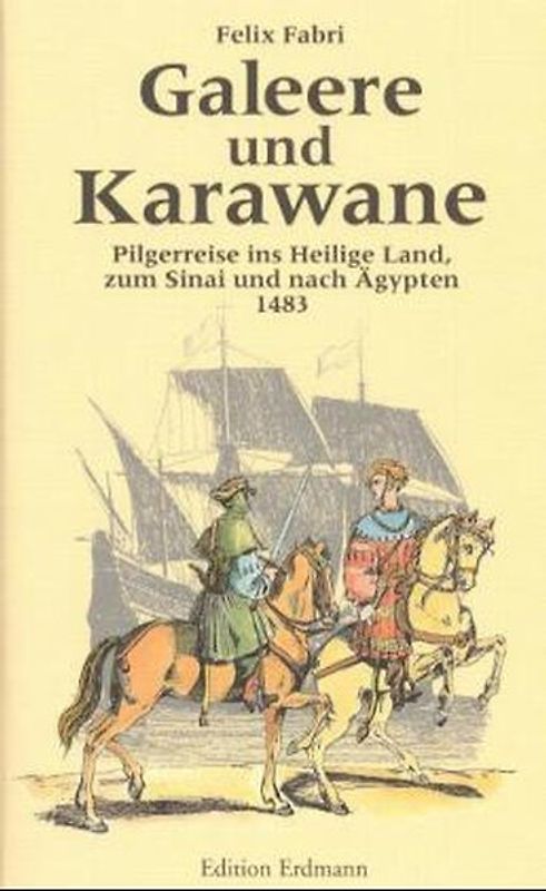 Galeere und Karawane