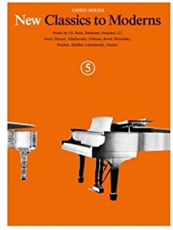 New Classics To Moderns: Book 5 -For Piano Solo Book- (Book): Noten, Sammelband für Klavier (New Classics to Moderns, Third Series)