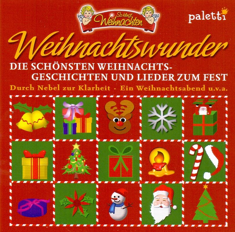 So klingt Weihnachten: Weihnachtswunder - Die schönsten Weihnachtsgeschichten und Lieder zum Fest