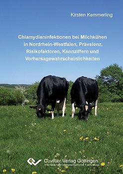Chlamydieninfektionen bei Milchkühen in Nordrhein-Westfalen, Prävalenz, Risikofaktoren, Kennziffern und Vorhersagewahrscheinlichkeiten