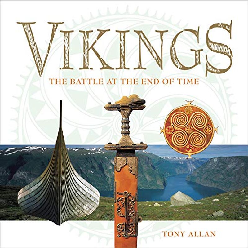 Vikings: The Battle at the End of Time (Life, Myth & Art S)