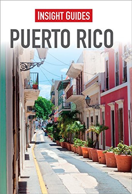 Insight Guides: Puerto Rico: Insight Guides 2015