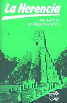 La Herencia. Una aventura en Hispanoamérica