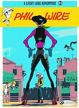 Lucky Luke Vol.40: Phil Wire (Lucky Luke Adventure, Band 40)