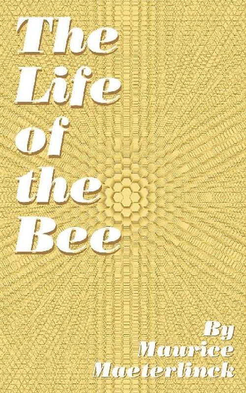 The Life of the Bee