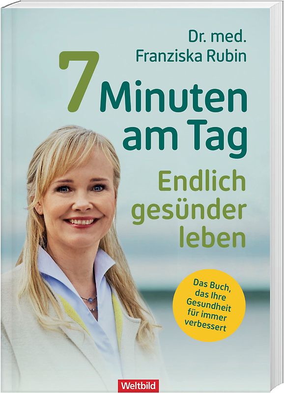 7 Minuten am Tag - Endlich gesünder leben