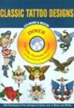 Classic Tattoo Designs: Dover Full-Color Electronic Design - 230 Permission-Free Designs in Color and in Black and White - Eric Gottesman [Broschiert, inkl. CD-Rom]